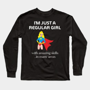 I'm Just A Regular Girl Long Sleeve T-Shirt